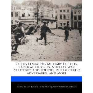  Curtis LeMay His Military Exploits, Tactical Theories 