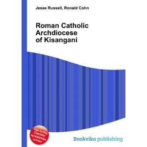   Catholic Archdiocese of Kisangani Ronald Cohn Jesse Russell Books
