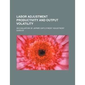  Labor adjustment productivity and output volatility an 