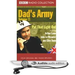  Dads Army, Volume 11 Put That Light Out (Audible Audio 