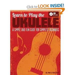  to Play the Ukulele: A Simple and Fun Guide for Complete Beginners 