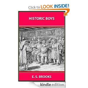 HISTORIC BOYS  THEIR ENDEAVOURS, THEIR ACHIEVEMENTS, AND THEIR TIMES 