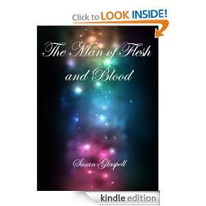 The Man of Flesh and Blood Susan Glaspell  Kindle Store