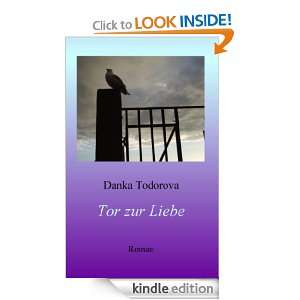 Tor zur Liebe (German Edition) Danka Todorova  Kindle 