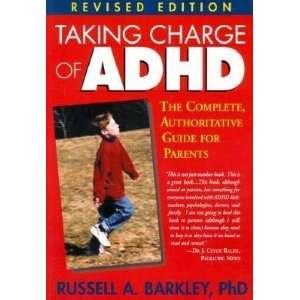  Authoritative Guide for Parents [TAKING CHARGE OF ADHD 2/E]  N/A