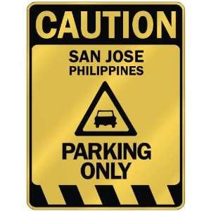   CAUTION SAN JOSE PARKING ONLY  PARKING SIGN PHILIPPINES 