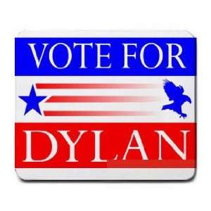  VOTE FOR DYLAN Mousepad