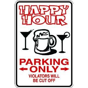 Misc89) Bar Pub Drinking Happy Hour Humorous Novelty Parking Sign 9 