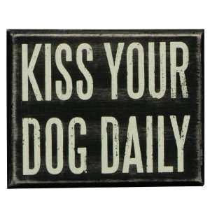  Primitives By Kathy Box Sign, Kiss Your Dog