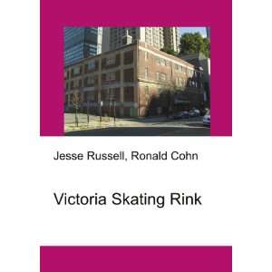  Victoria Skating Rink Ronald Cohn Jesse Russell Books