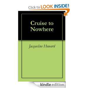 Cruise to Nowhere Jacqueline Howard, Albert Cavallo  