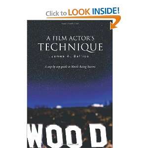 A Film Actors Technique (9781466905160) James A. Baffico 