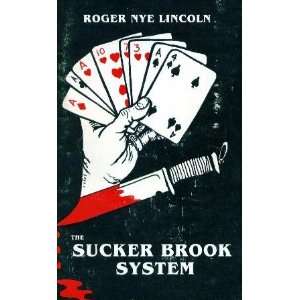  The Sucker Brook System Roger Nye Lincoln Books