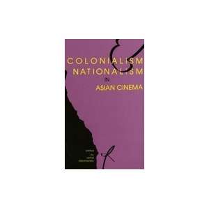  Colonialism & Nationalism in Asian Cinema (Paperback, 1994 
