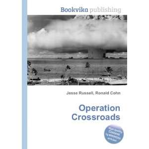 Operation Crossroads Ronald Cohn Jesse Russell  Books