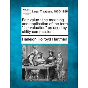  Fair value the meaning and application of the term fair 