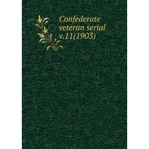  Confederate veteran serial. v.11(1903) Sons of Confederate 