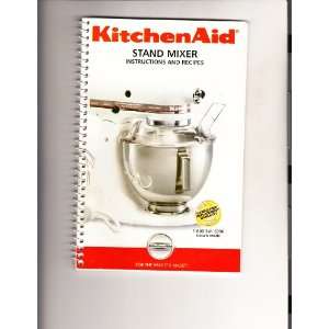   Aid Stand Mixer Instructions and Recipes [9706634 Rev. A] Kitchen Aid