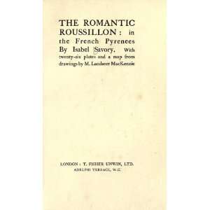   The Romantic Roussillon In The French Pyrenees Isabel Savory Books
