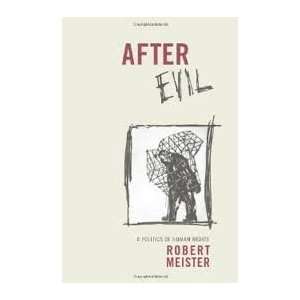   After Evil Publisher: Columbia University Press: Robert Meister: Books