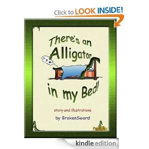 Theres An Alligator In My Bed BrokenSword  Kindle Store