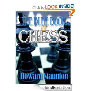 The Blue Book of Chess : Teaching the Rudiments of the Game, and 