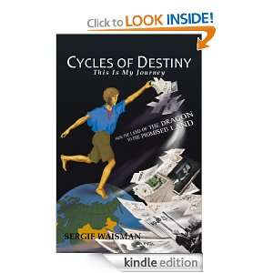 CYCLES OF DESTINY This Is My Journey Sergie Waisman  