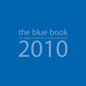  The Blue Book 2010 The Angela Mortimer Group Employment 