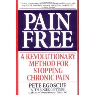 Pain Free A Revolutionary Method for Stopping Chronic Pain