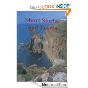 Short Stories and Poems George White  Kindle Store