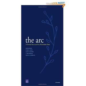 The Arc A Formal Structure for a Palestinian State Steven Simon 