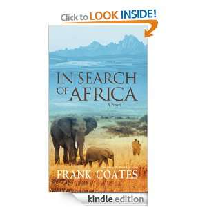 In Search Of Africa Frank Coates  Kindle Store
