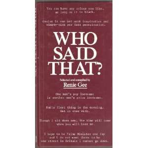  Who Said That? Quotations and Potted Biographies of Famous People 