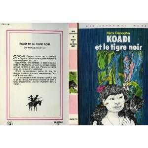  Koadi et le tigre noir (Bibliothèque rose) (9782010038846 