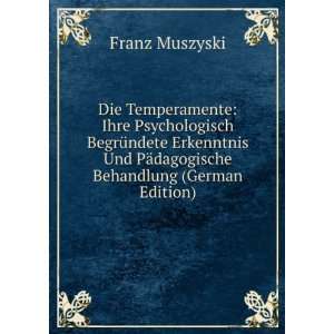   Und PÃ¤dagogische Behandlung (German Edition) Franz Muszyski Books
