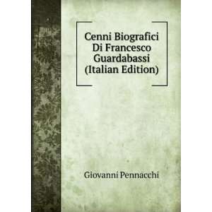 Cenni Biografici Di Francesco Guardabassi (Italian Edition 