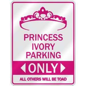   PRINCESS IVORY PARKING ONLY  PARKING SIGN