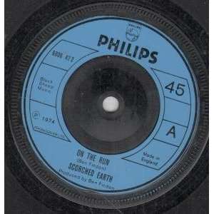   INCH (7 VINYL 45) UK PHILIPS 1974: SCORCHED EARTH (70S GROUP): Music