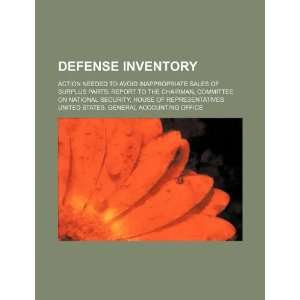  Defense inventory action needed to avoid inappropriate sales 