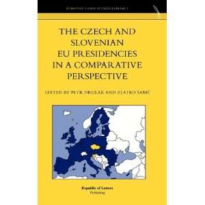  The Czech and Slovenian EU presidencies in a comparative 