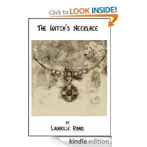 The Witchs Necklace Laurelle Rond  Kindle Store