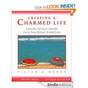 Creating a Charmed Life: Victoria Moran:  Kindle Store