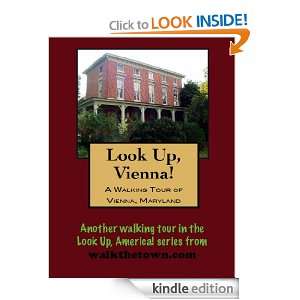 Walking Tour of Vienna, Maryland (Look Up, America) Doug Gelbert 