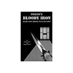 Prisons Bloody Iron, prison knife fighting Book  Sports 
