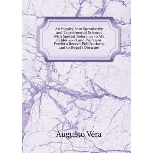   Recent Publications, and to Hegels Doctrine Augusto VÃ©ra Books