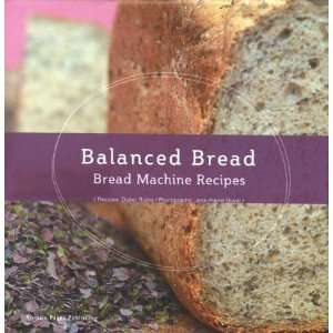  Balanced Bread (Bread Machine) (9781906909086): Didier 