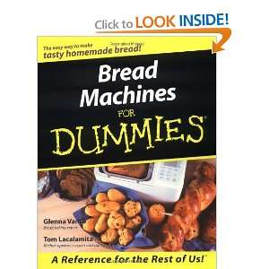  Bread Machines For Dummies (9780764552410): Glenna Vance 