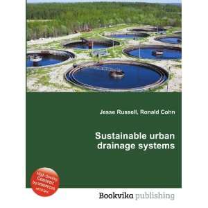 Sustainable urban drainage systems Ronald Cohn Jesse 