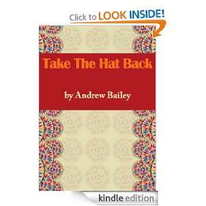 Take the Hat Back Andrew Bailey  Kindle Store