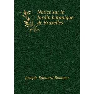   sur le Jardin botanique de Bruxelles Joseph Edouard Bommer Books